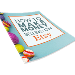 How to Make Money Selling on Etsy