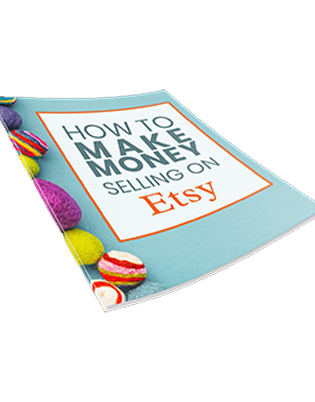 How to Make Money Selling on Etsy